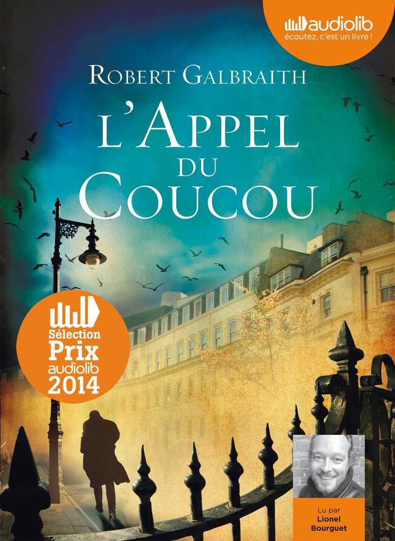 L Appel Du Coucou De Robert Galbraith Audiolib