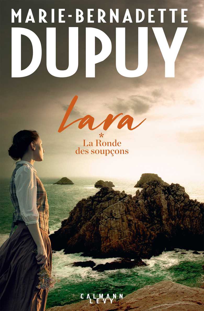 Lara Tome 3 Lara - La ronde des soupçons (Grand format - Broché 2020), de  Marie-Bernadette Dupuy | Calmann-Lévy