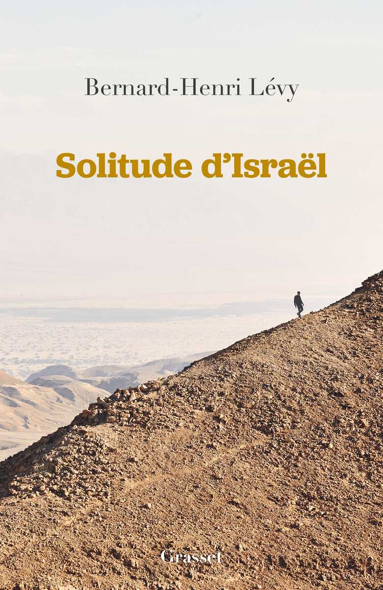 Solitude d'Israël (Grand format - Broché 2024), de Bernard-Henri Levy | Grasset