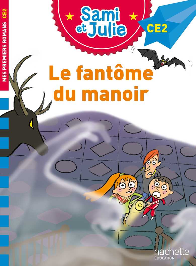 Sami et Julie Roman CE2 Le fantôme du manoir (Poche 2024), de Thérèse  Bonté, Sophie de Mullenheim | Hachette Education - Parascolaire, image size:780x1058