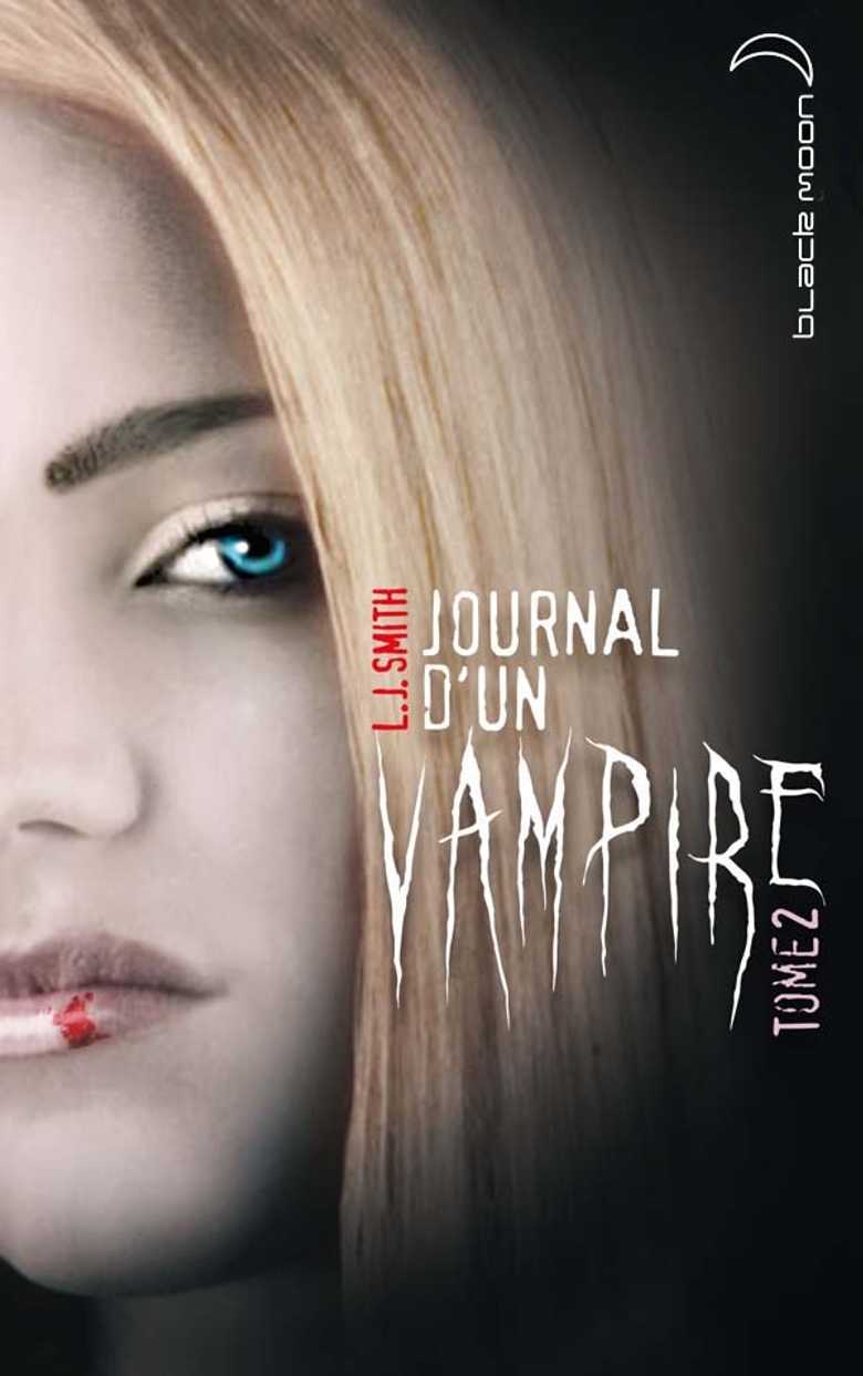 Journal D un Vampire Journal d'un vampire - Tome 2 - Les ténèbres (Grand format - Autre 2009), de  L.J. Smith, Isabelle Tolila | Hachette Romans