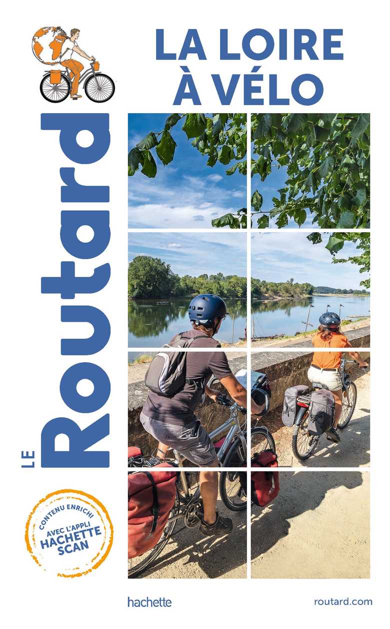 Guide du Routard La Loire à vélo (Grand format Broché 2021), de