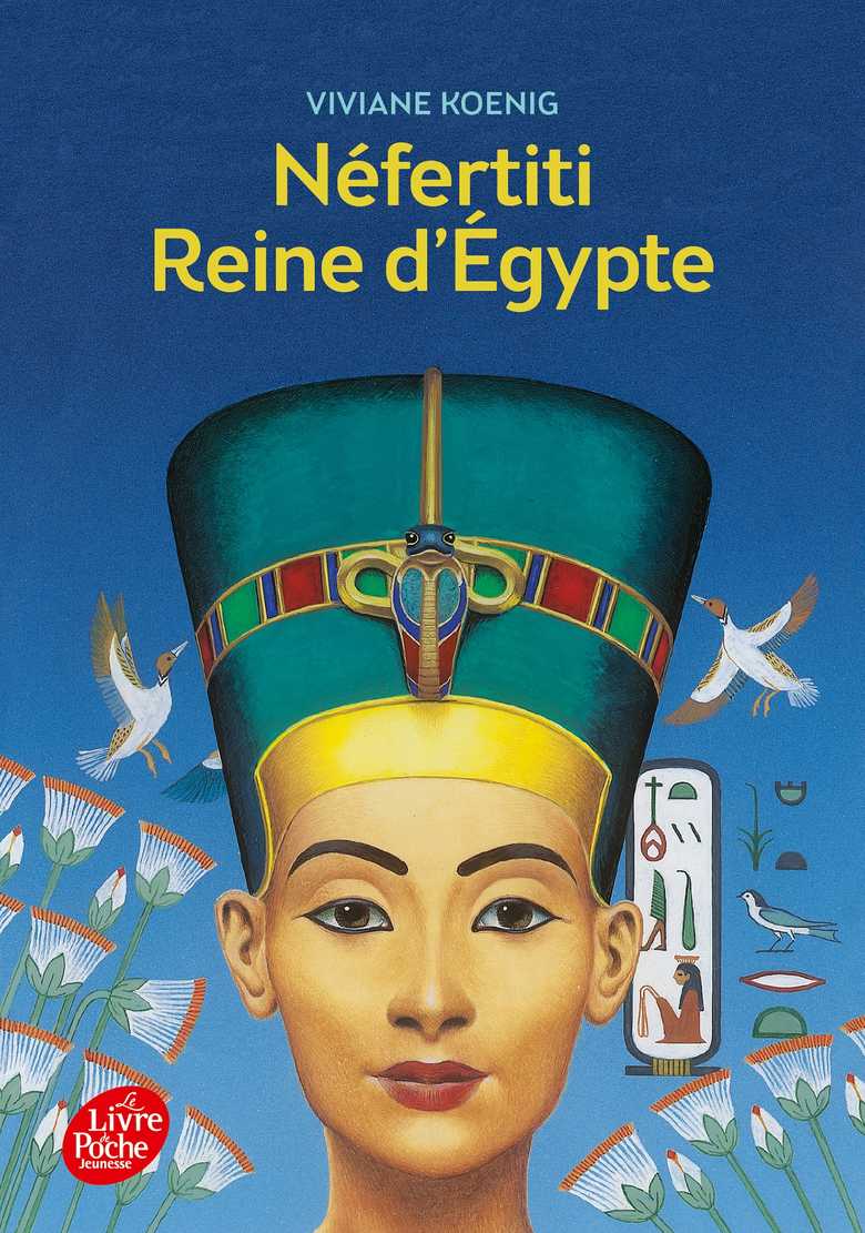 Néfertiti - Reine d'Egypte (Poche 2014), de Viviane Koenig
