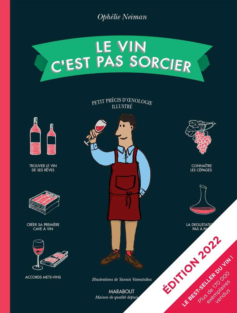 Le Vin C Est Pas Sorcier Pdf Le vin c'est pas sorcier - Ed 2021 (Grand format - Broché 2021), de Ophélie  Neiman | Marabout