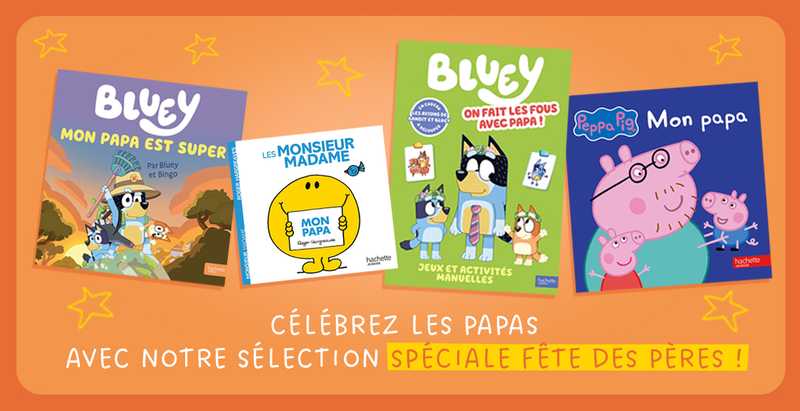 fête des pères 2025 hachette