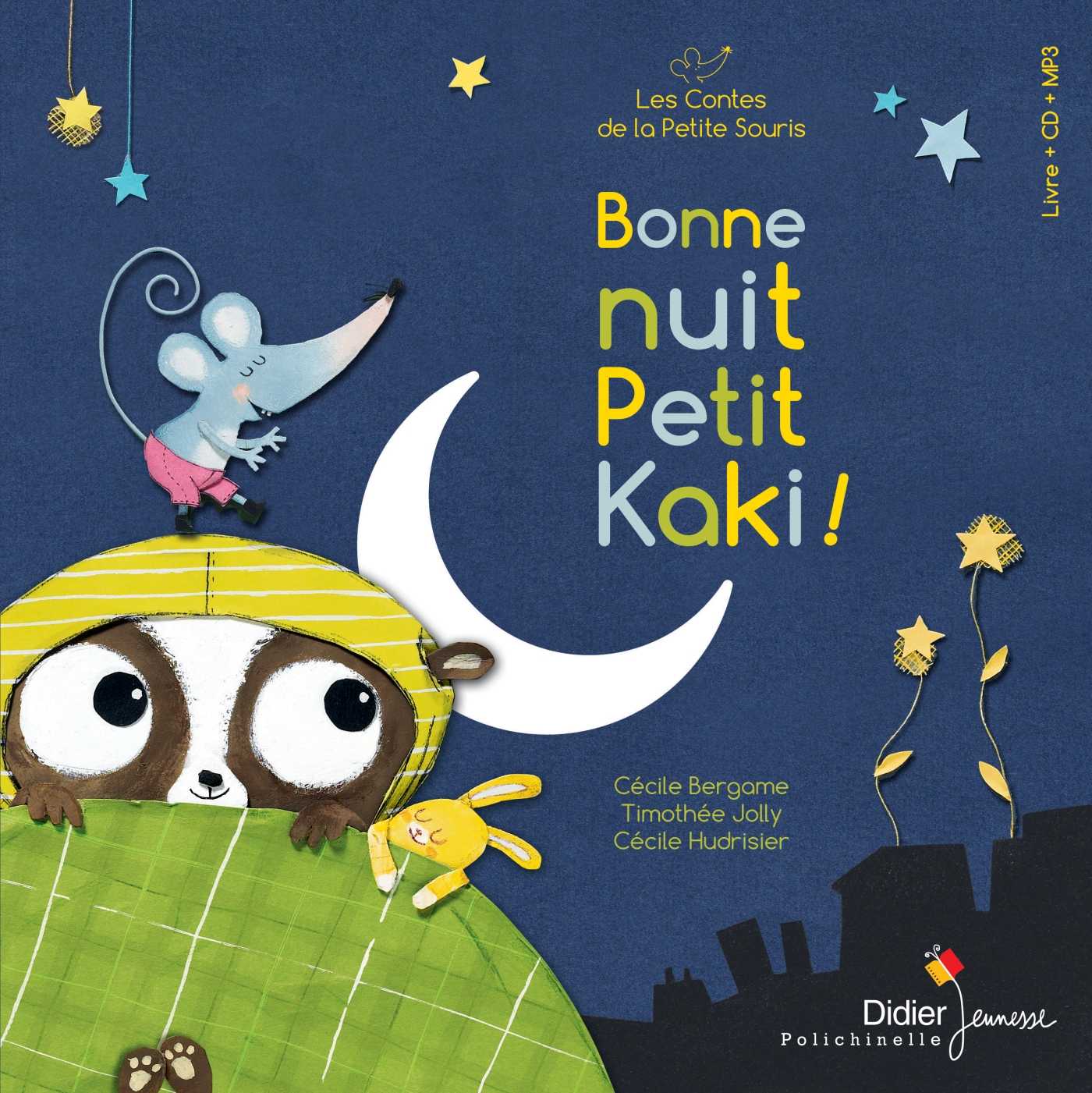 Bonne nuit, Petit Kaki ! - livre-CD (Grand format - Cartonné 2024), de  Cécile Bergame, Cécile Bergame, Timothée Jolly, Cécile Hudrisier | Didier  Jeunesse, image size:1400x1401