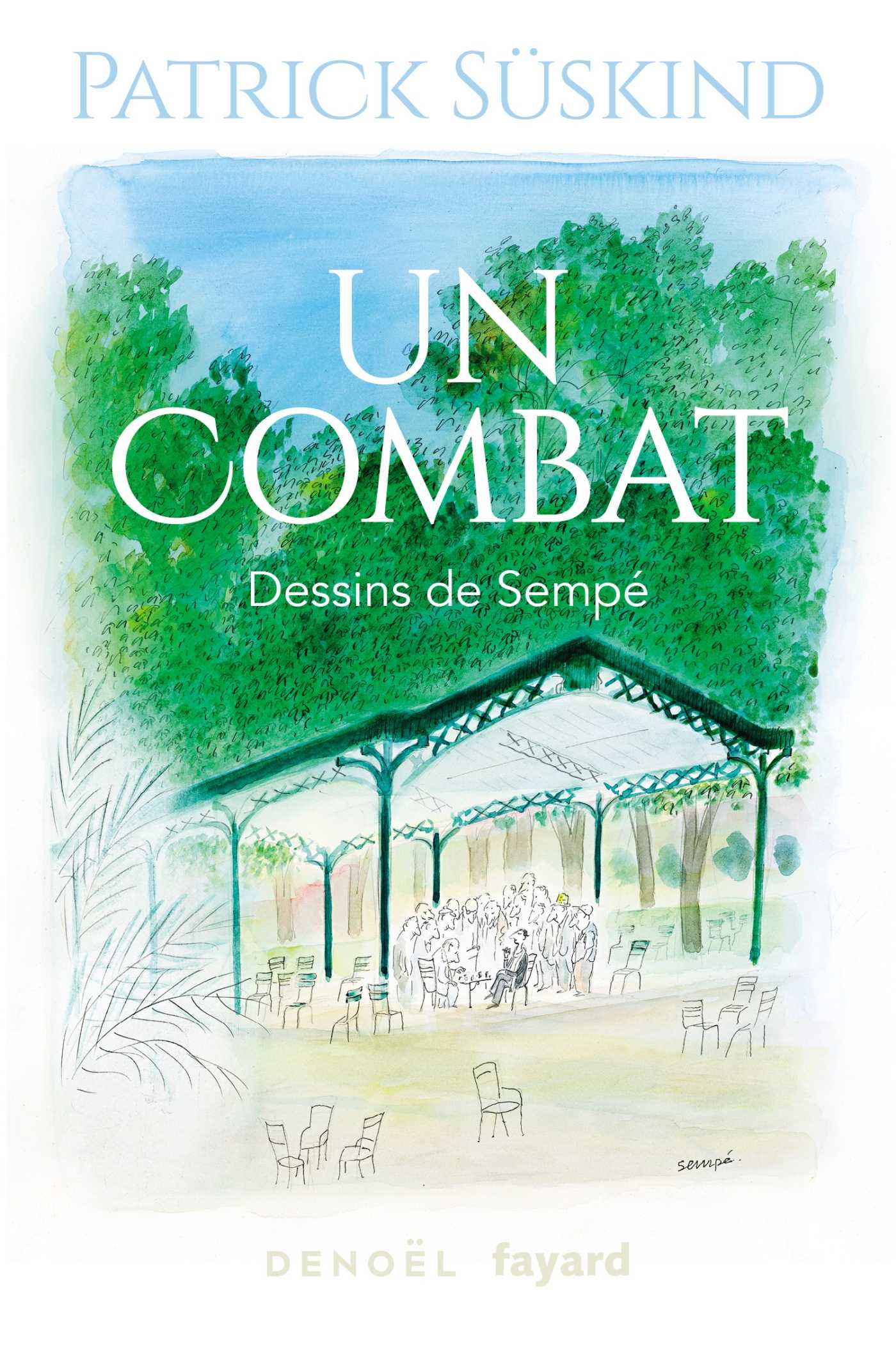 Un combat (Grand format - Broché 2021), de Patrick Süskind, Sempé