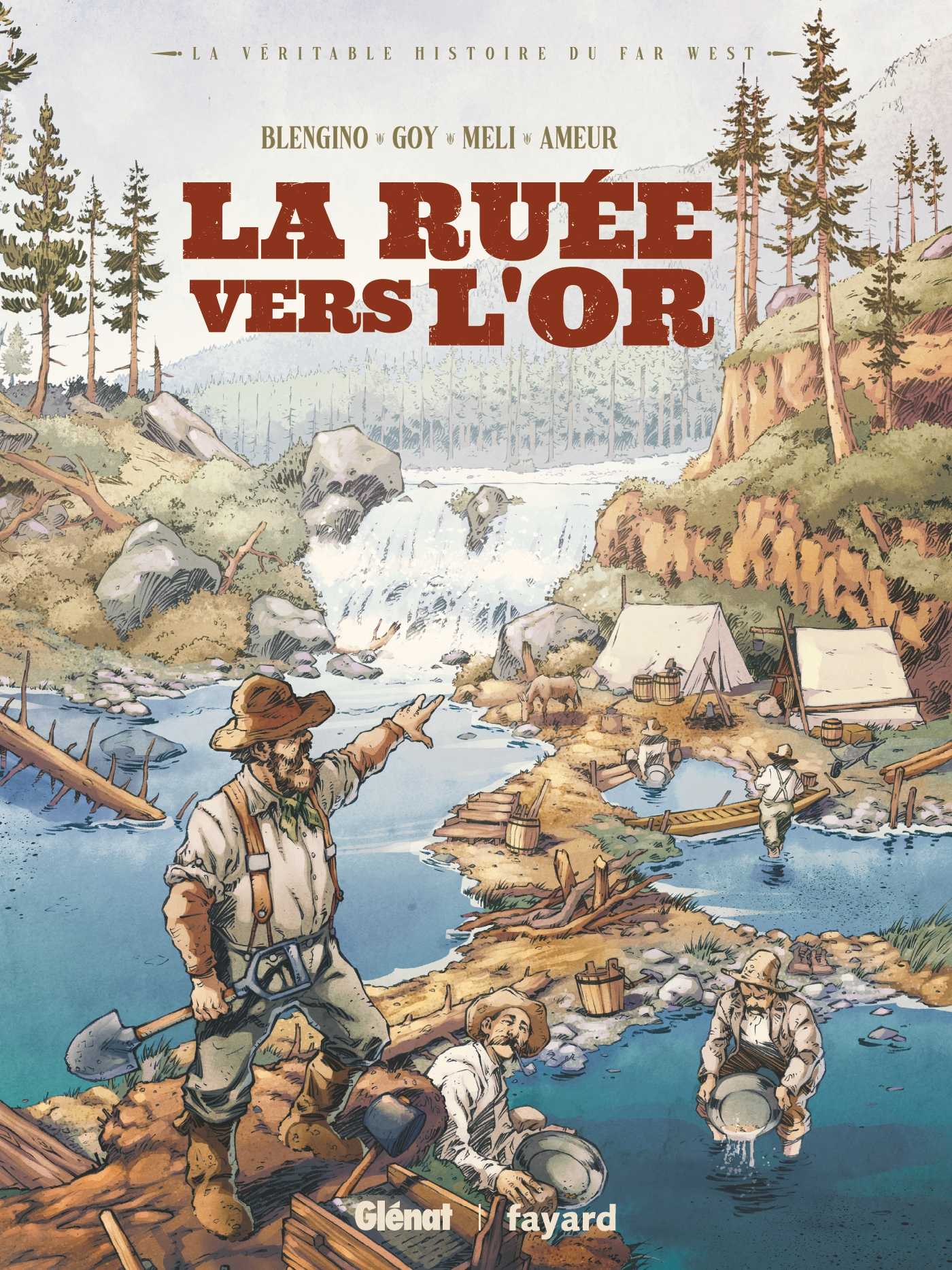 La ruée vers l'or (Grand format - Cartonné 2025), de Luca Blengino, David  Goy, Roberto Meli, Farid Ameur | Éditions Glénat, image size:1400x1867