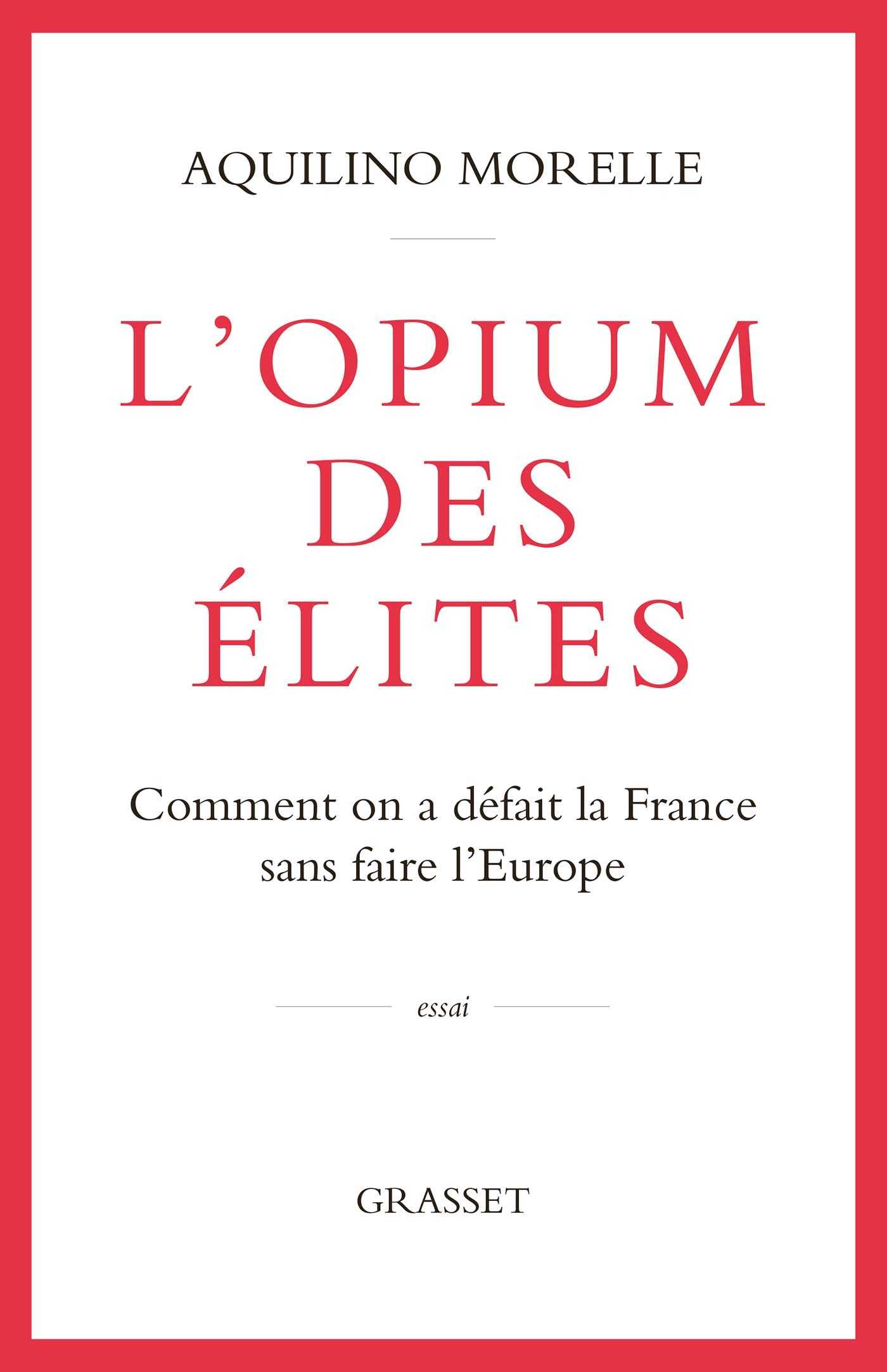 L'opium des élites (Grand format - Broché 2021), de Aquilino