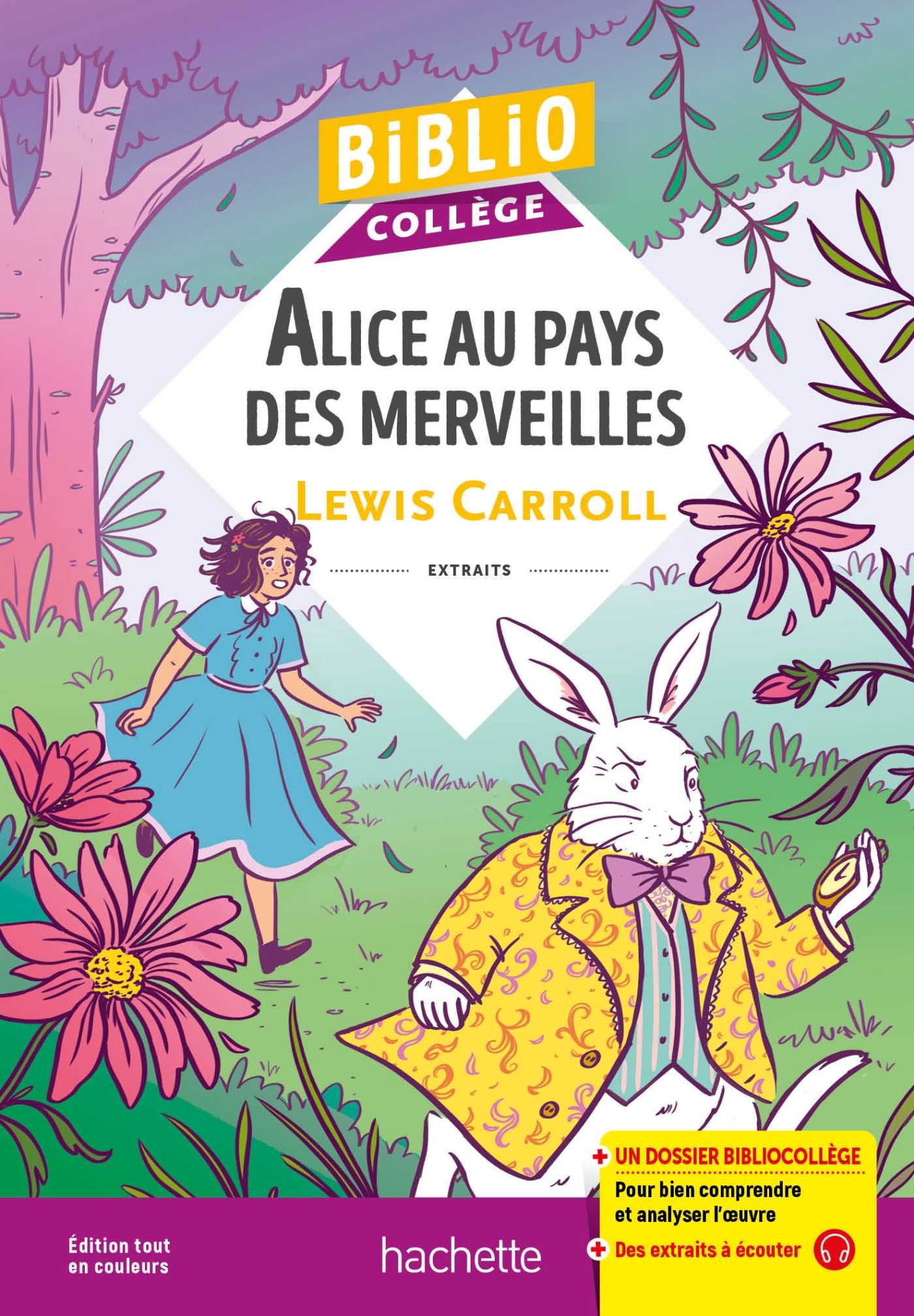 Bibliocollège - Alice au pays des merveilles (Grand format - Autre 2024),  de Lewis Carroll, Isabelle de Lisle, Elléa Bird | Hachette Education -  Parascolaire, image size:1400x2016