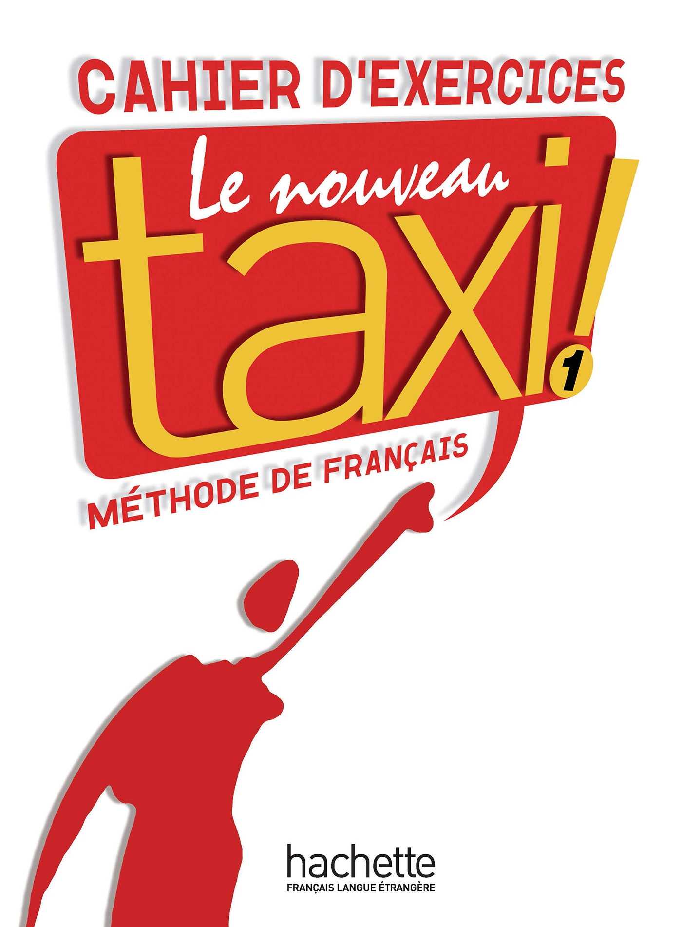 語学+参考書 Le nouveau taxi! : Livre de l&#39;eleve 2 + audio et video en ligne hachette Le nouveau taxi! 2 Livre de l'eleve + Cahier d