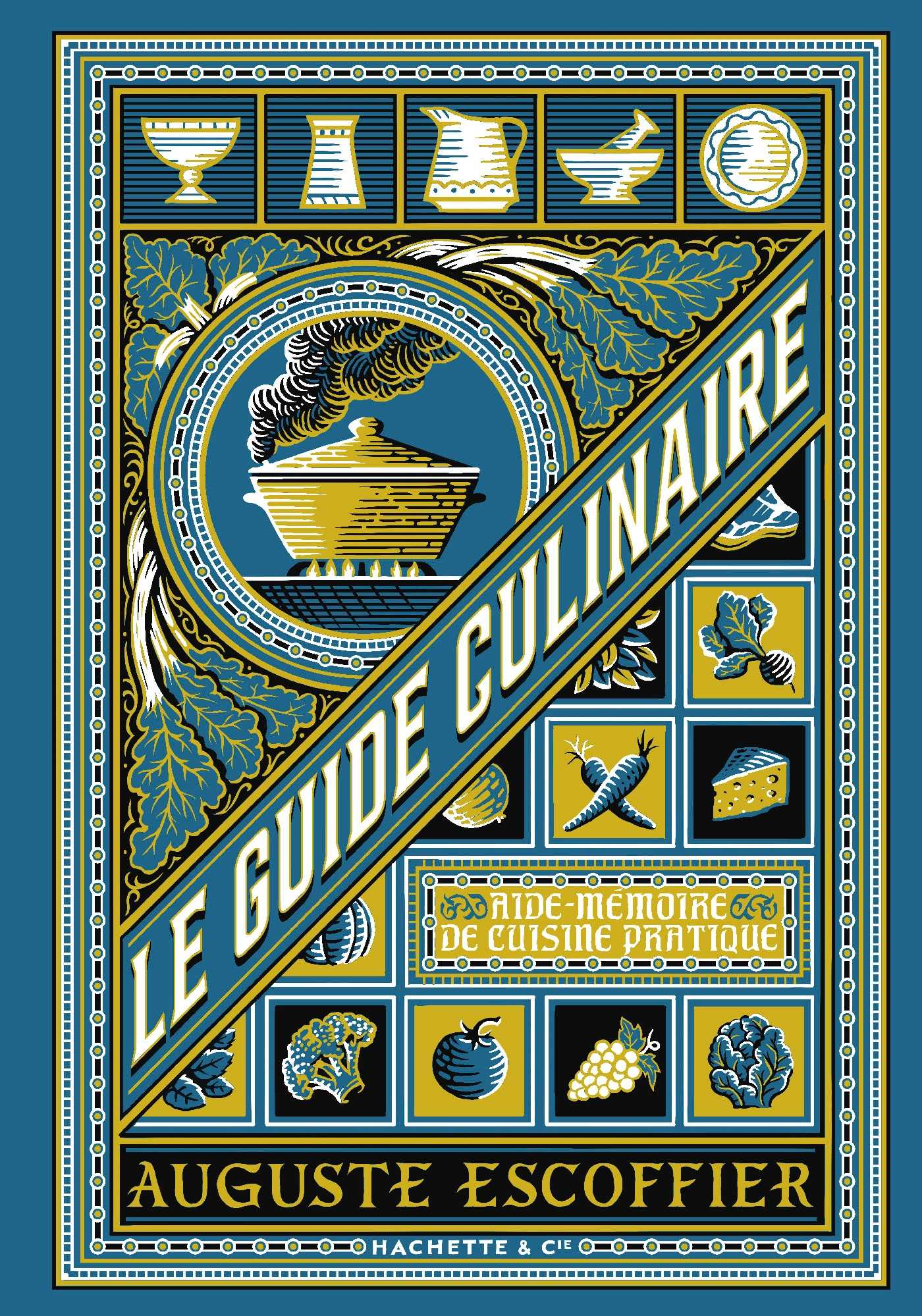 Le guide culinaire (Grand format - Relié 2025), de Auguste Le guide culinaire (Grand format - Relié 2025), de Auguste