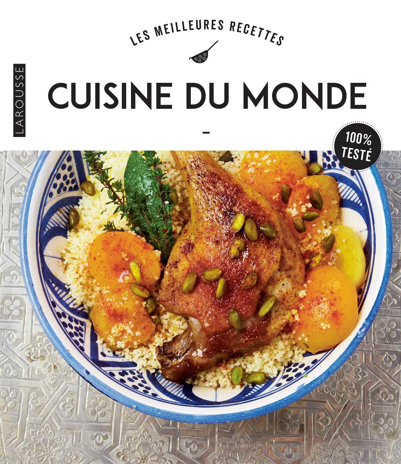 Cuisine du monde (Grand format - Broché 2023), de | Éditions Larousse
