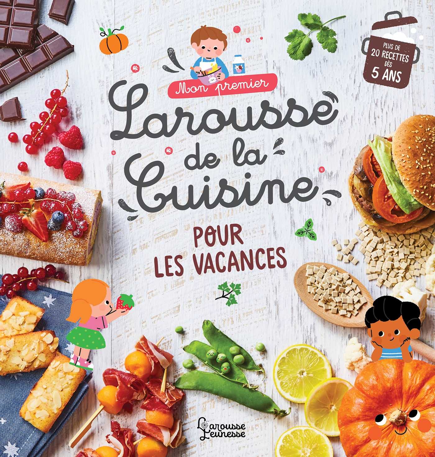 Mon premier Larousse de la cuisine des vacances (Grand format