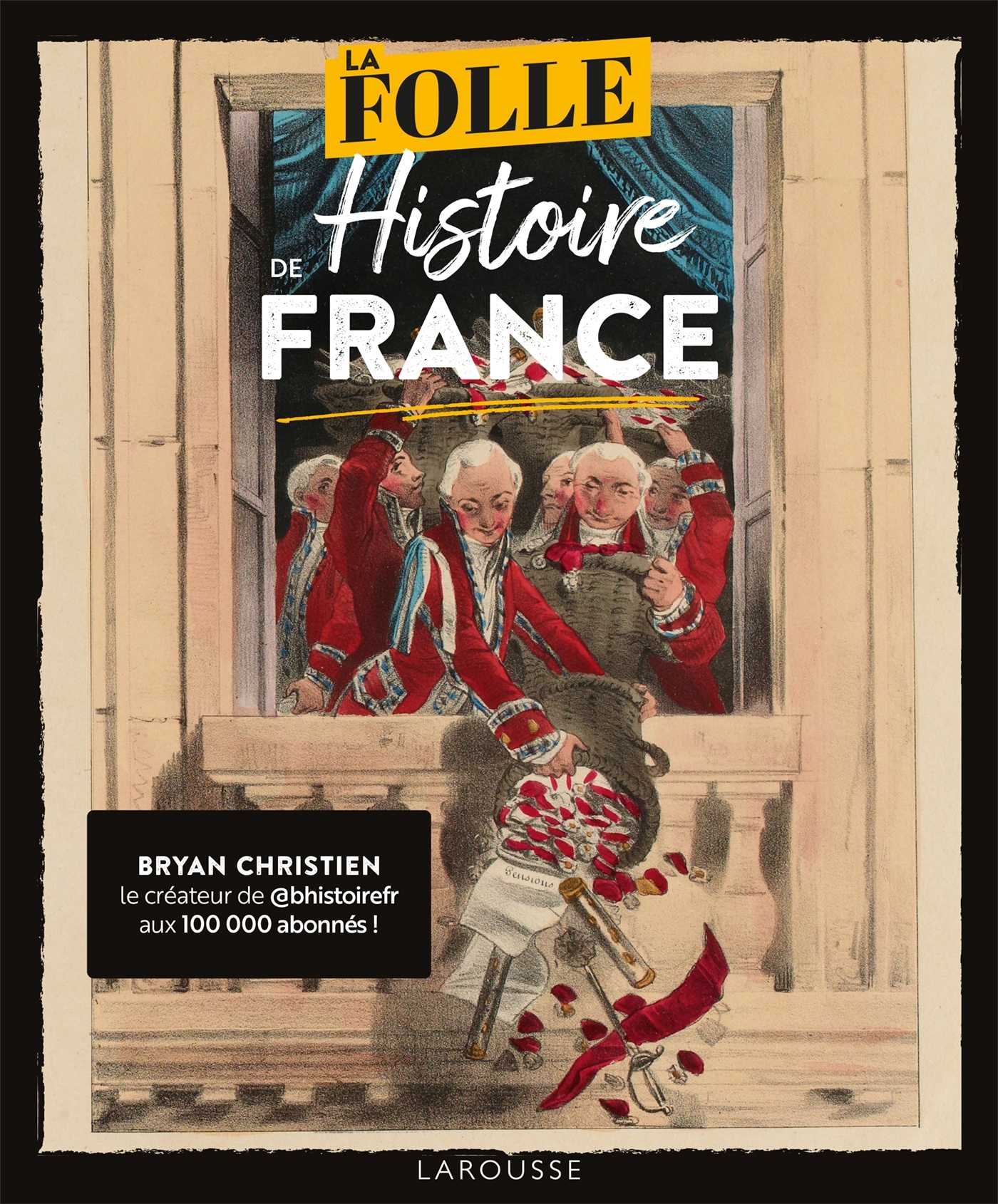 La Folle Histoire de France (Grand format - Broché 2026), de Bryan
