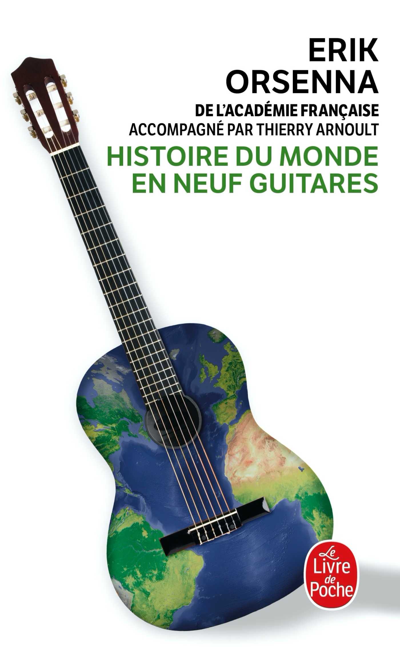 Histoire du monde en neuf guitares (Poche 2006), de Erik Orsenna