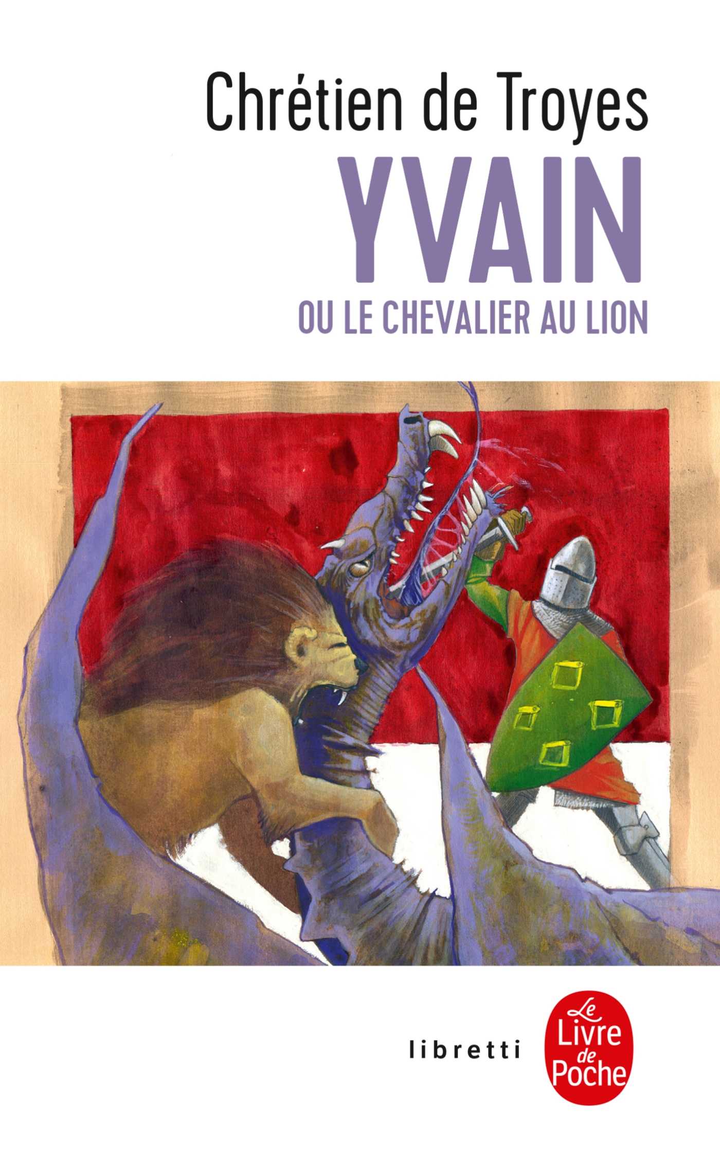 Yvain ou le chevalier au lion - Poche - Chrétien De Troyes - Achat Yvain ou le chevalier au lion - Poche - Chrétien De Troyes - Achat
