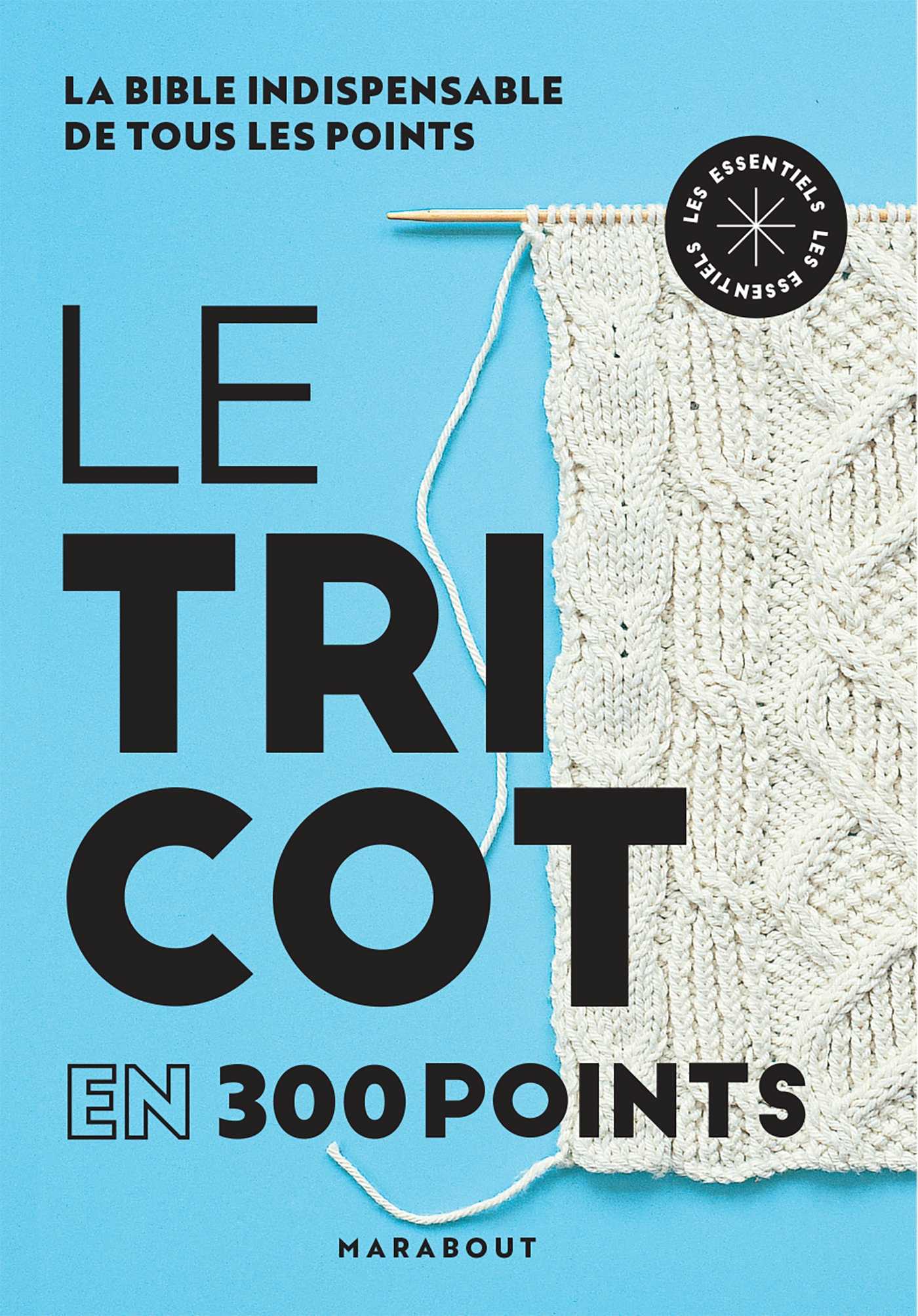 Le tricot en 300 points (Grand format - Broché 2021), de | Marabout
