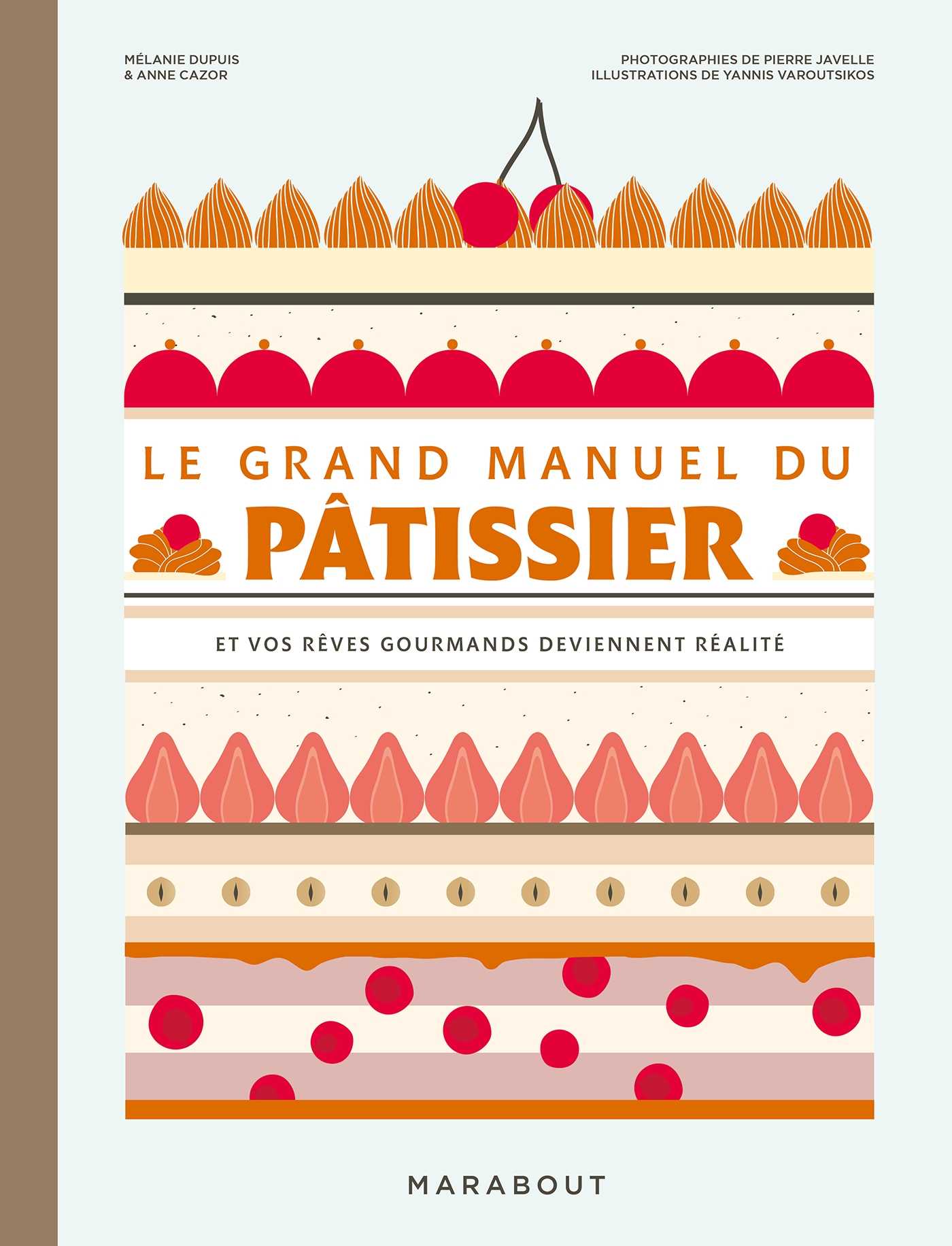Le grand manuel du pâtissier (Grand format - Broché 2024), de Anne